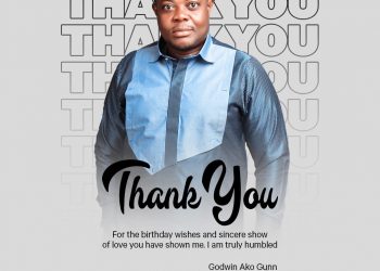 GODWIN AKO GUNN Acknowledges:- THANK YOU FOR YOUR SINCERE SHOW OF LOVE